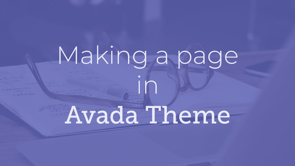 How to make a page in Avada Theme